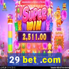 29 bet .com